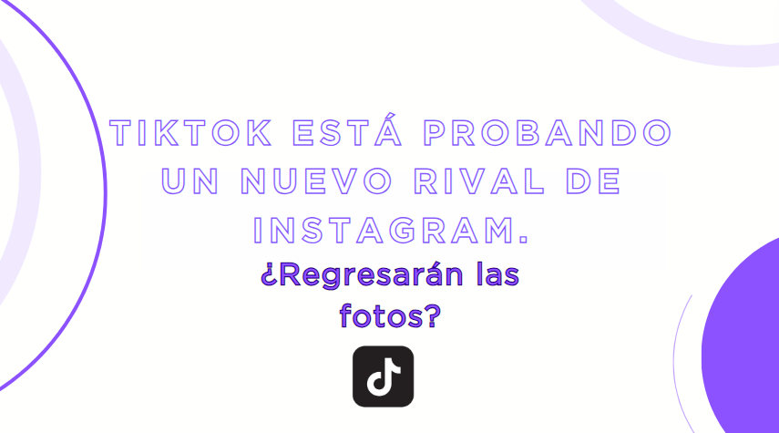 Tiktok está probando un nuevo rival de Instagram - TikTok Notes. ¿Regresarán las fotos?